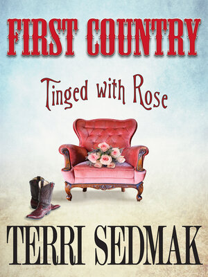 cover image of First Country: Tinged With Rose
